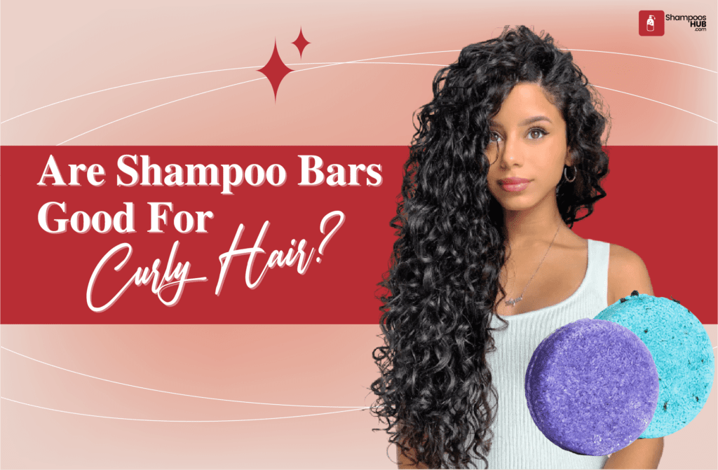 Are Shampoo Bars Good For Curly Hair 5 Best Suggestions